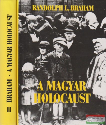 A magyar holocaust I-II.