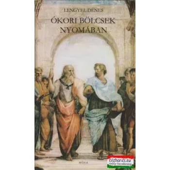 Lengyel Dénes  - Ókori bölcsek nyomában