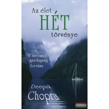 Deepak Chopra - Az élet hét törvénye