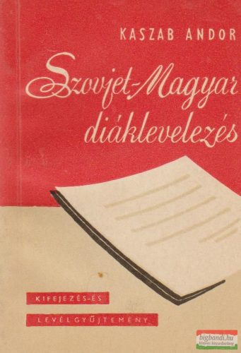 Szovjet - Magyar diáklevelezés