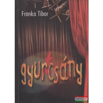 Franka Tibor - Gyur(t)csány
