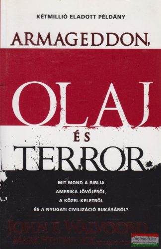 Walvoord John F. Mark Hitchcock - Armageddon, olaj és terror 