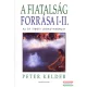 Peter Kelder - A fiatalság forrása I-II.