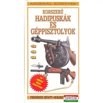 Korszerű hadipuskák és géppisztolyok