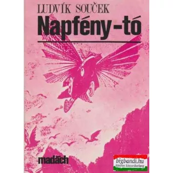 Napfény-tó (A vak madarak titka III.)