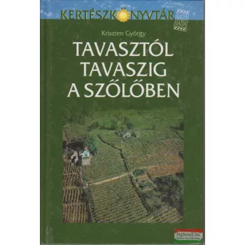 Tavasztól tavaszig a szőlőben