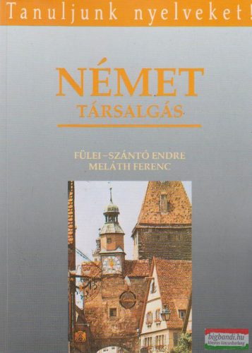 Fülei-Szántó Endre, Meláth Ferenc - Német társalgás
