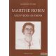 Raymond Peyret - Marthe Robin  - Szenvedés és öröm