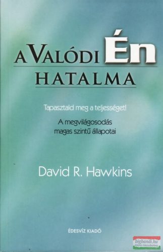 David R. Hawkins - A Valódi Én hatalma