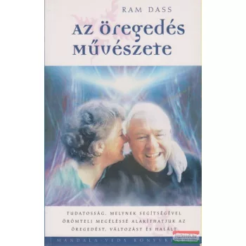Ram Dass - Az öregedés művészete 