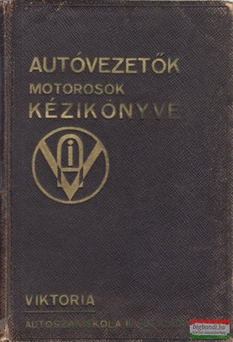 Blázy János szerk. - Autóvezetők, motorosok kézikönyve