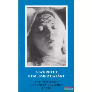 Galgóczy Erzsébet - A szeretet nem ismer határt