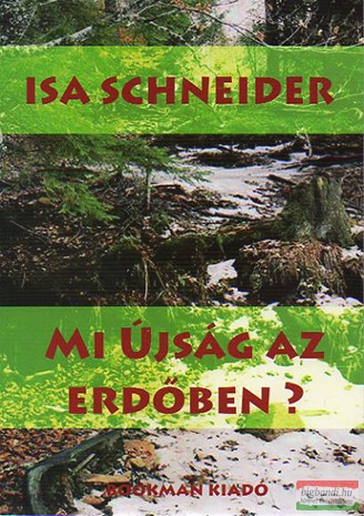 Isa Schneider -   Mi újság az erdőben?