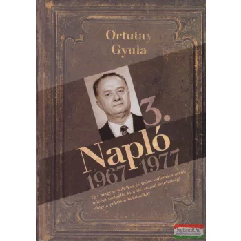 Ortutay Gyula - Napló 3.