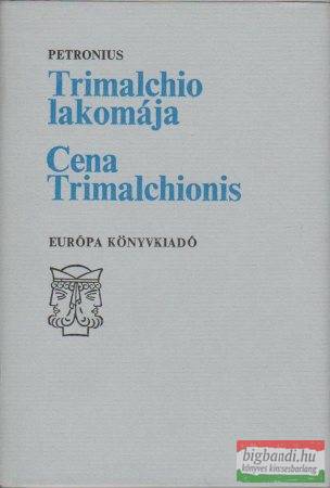 Trimalchio lakomája - Cena Trimalchionis
