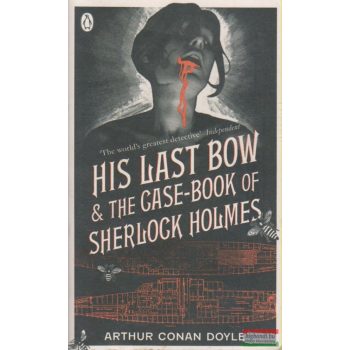   Arthur Conan Doyle - His Last Bow and The Case-Book of Sherlock Holmes