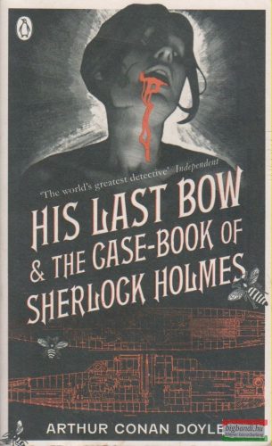 Arthur Conan Doyle - His Last Bow and The Case-Book of Sherlock Holmes