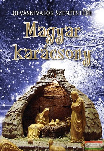 Magyar karácsony - Olvasnivalók Szentestére