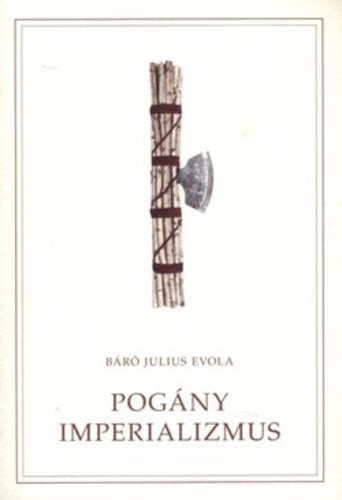 Julius Evola - Pogány imperializmus