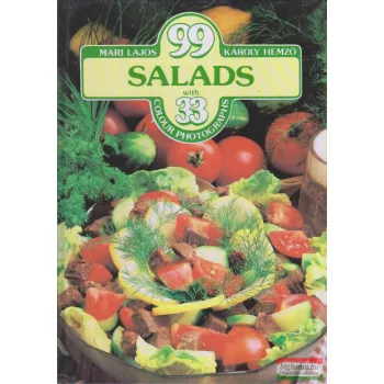   Mari Lajos, Károly Hemző - 99 salads with 33 colour photographs