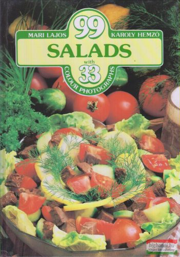 Mari Lajos, Károly Hemző - 99 salads with 33 colour photographs