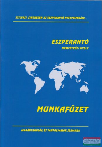 Szilvási László - Eszperantó - Nemzetközi Nyelv - Munkafüzet
