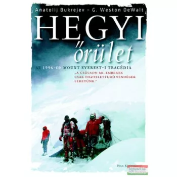 Anatolij Bukrejev- G. Weston DeWalt - Hegyi őrület