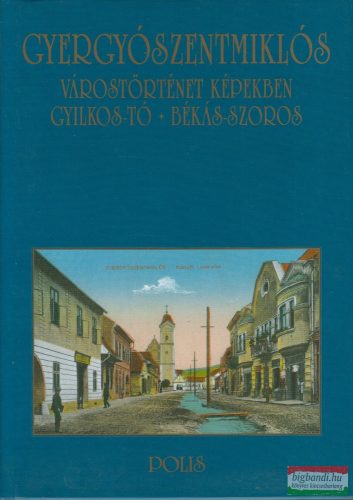 Vofkori György - Gyergyószentmiklós - Várostörténet képekben (dedikált példány)