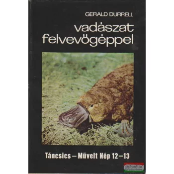 Gerald Durrell - Vadászat felvevőgéppel