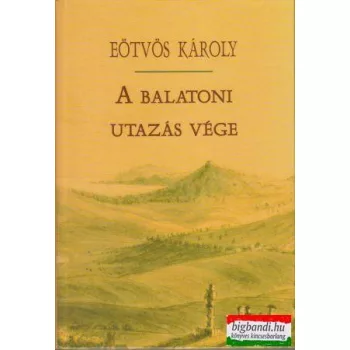 Eötvös Károly - A balatoni utazás vége