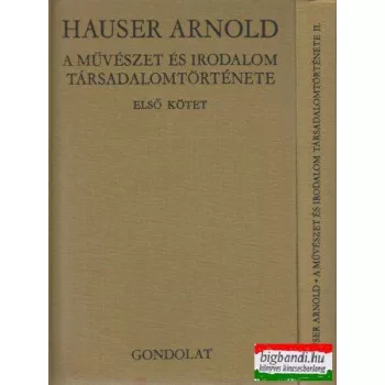   Hauser Arnold - A művészet és irodalom társadalomtörténete I-II.