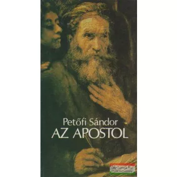 Petőfi Sándor - Az apostol