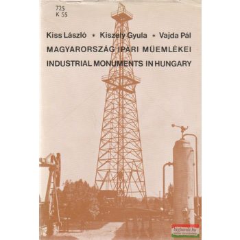   Magyarország ipari műemlékei / Industrial monuments in Hungary