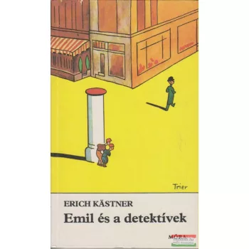 Erich Kastner - Emil és a detektívek