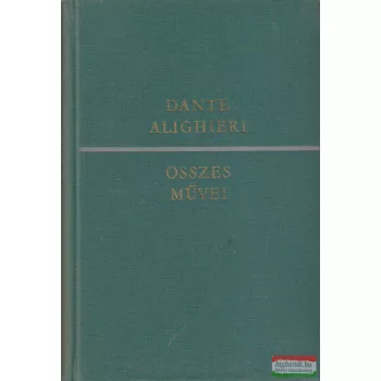 Dante Alighieri - Dante Alighieri összes művei 