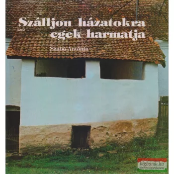    Máthé András, Molnár V. József - Szálljon házatokra egek harmatja - Fényképek a két Homoródmente vidékéről
