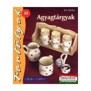 Agyagtárgyak (Színes ötletek) Fortélyok 22