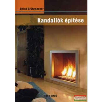   Bernd Grützmacher - Kandallók ​építése (szépséghibás)