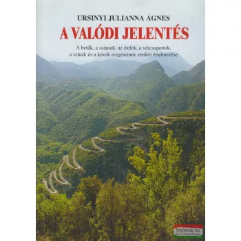 Ursinyi Julianna Ágnes - A valódi jelentés