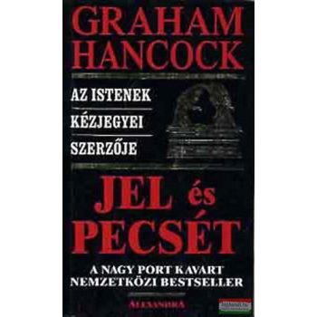 Graham Hancock - Jel és pecsét 