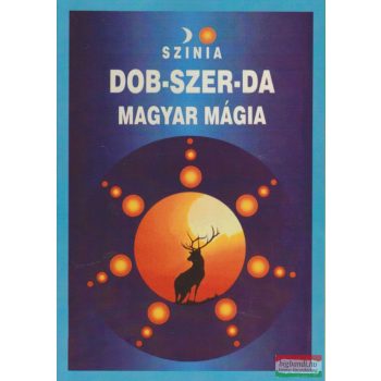 Színia (Bodnár Erika) - Dob-szer-da - magyar mágia 