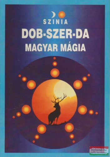 Színia (Bodnár Erika) - Dob-szer-da - magyar mágia 