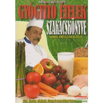 Gyógyító ételek szakácskönyve