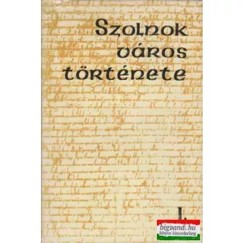 Szolnok város története I.