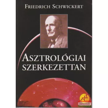 Friedrich Schwickert - Asztrológiai szerkezettan