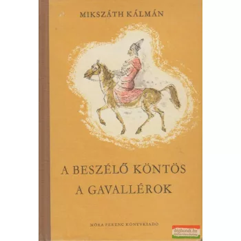 Mikszáth Kálmán - A beszélő köntös / Gavallérok