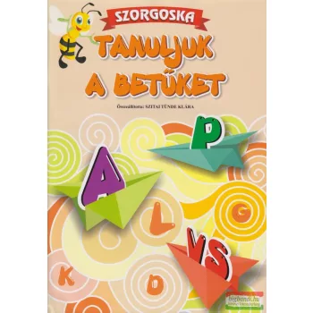 Szitai Tünde Klára - Tanuljuk a betűket