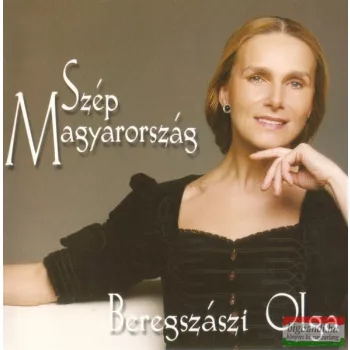 Beregszászi Olga - Szép Magyarország CD
