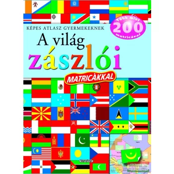 Képes atlasz gyermekeknek - A világ zászlói matricákkal