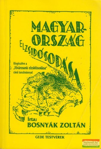 Bosnyák Zoltán - Magyarország elzsidósodása
